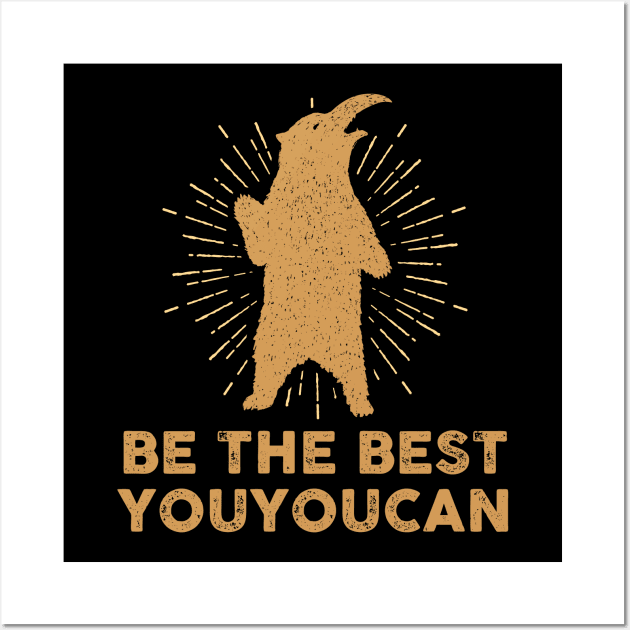 Be The Best Youyoucan - You You Can Wall Art by Barn Shirt USA